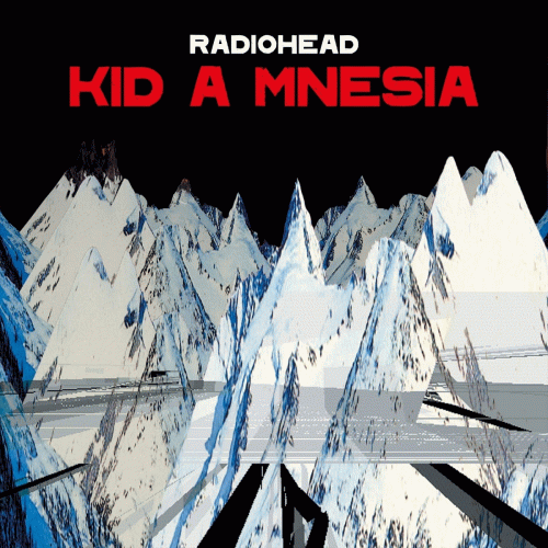 Radiohead : Kid A Mnesia